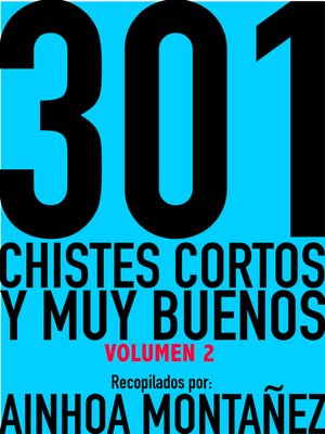 cover image of 301 Chistes Cortos y Muy Buenos, Volumen 2